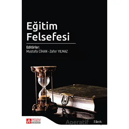 Eğitim Felsefesi - Kolektif - Pegem Akademi Yayıncılık