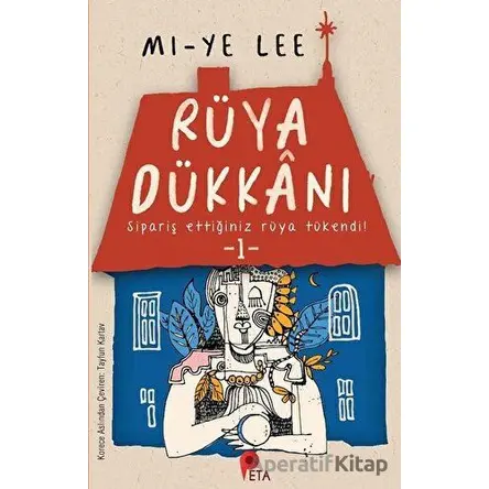 Rüya Dükkanı 1 - Lee Mi ye - Peta Kitap