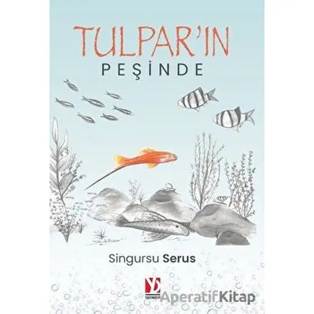 Tulparın Peşinde - Singursu Serus - Yazardan Direkt Yayınevi