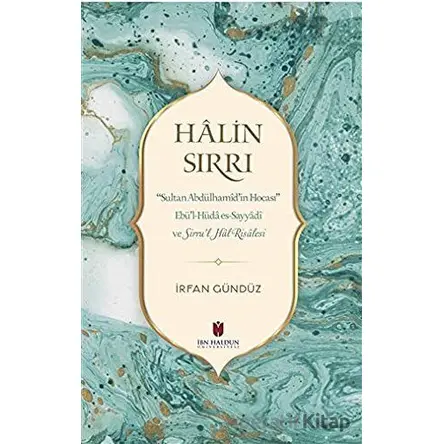Halin Sırrı - İrfan Gündüz - İbn Haldun Üniversitesi Yayınları