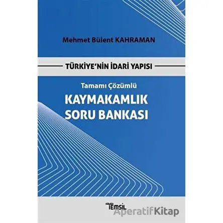 Türkiye’nin İdari Yapısı Kaymakamlık Soru Bankası Tamamı Çözümlü