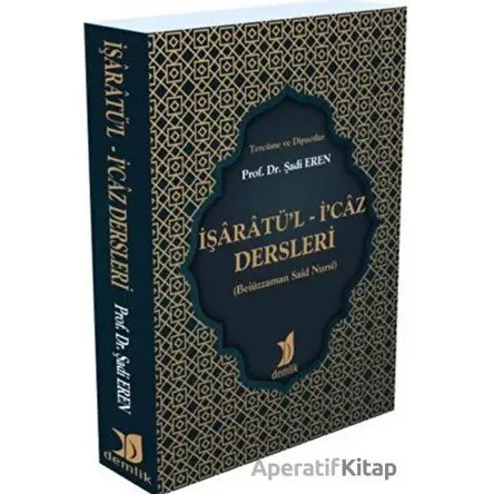 İşaratü’l - İ’caz Dersleri - Şadi Eren - Demlik Yayınları