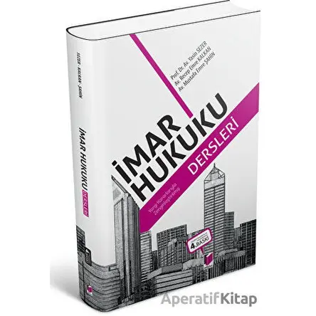 İmar Hukuku Dersleri - Mustafa Emre Şahin - Adalet Yayınevi