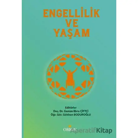 Engellilik ve Yaşam - Kolektif - Orion Kitabevi