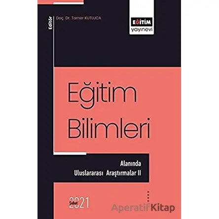 Eğitim Bilimleri Alanında - Uluslararası Araştırmalar 2
