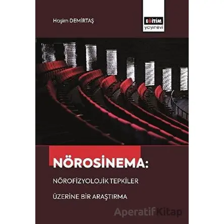 Nörosinema: Nörofizyolojik Tepkiler Üzerine Bir Araştırma