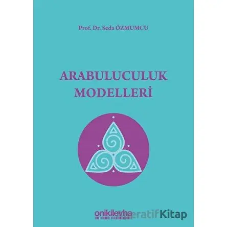 Arabuluculuk Modelleri - Seda Özmumcu - On İki Levha Yayınları