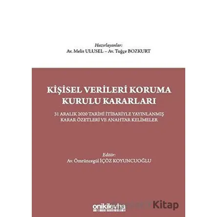 Kişisel Verileri Koruma Kurulu Kararları - Ömrüncegül İçöz Koyuncuoğlu - On İki Levha Yayınları