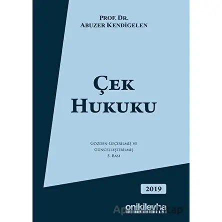 Çek Hukuku - Abuzer Kendigelen - On İki Levha Yayınları