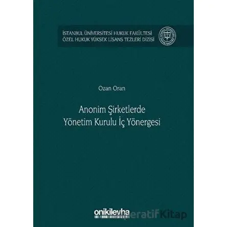 Anonim Şirketlerde Yönetim Kurulu İç Yönergesi - Ozan Oran - On İki Levha Yayınları