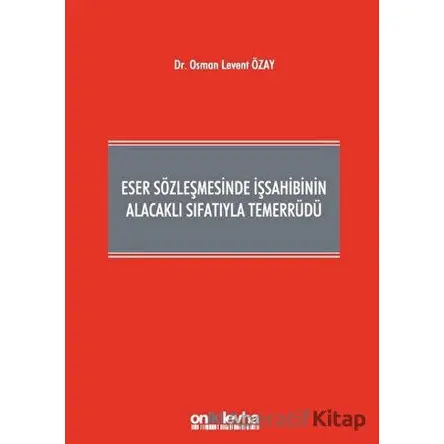 Eser Sözleşmesinde İşsahibinin Alacaklı Sıfatıyla Temerrüdü