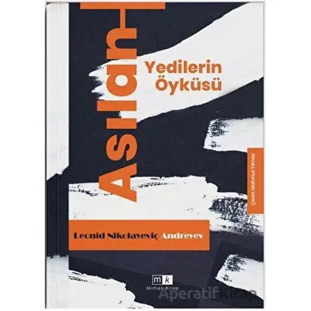 Asılan Yedilerin Öyküsü - Leonid Nikolayeviç Andreyev - Mirhan Kitap