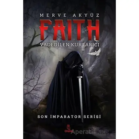 Faith - Vadedilen Kurtarıcı - Merve Akyüz - Otantik Kitap