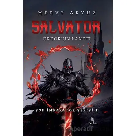 Salvator - Ordorun Laneti - Merve Akyüz - Otantik Kitap