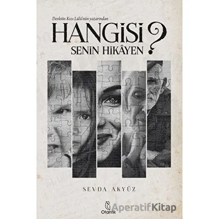 Hangisi Senin Hikayen? - Sevda Akyüz - Otantik Kitap