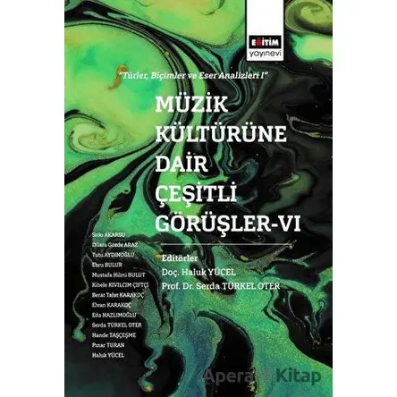 Müzik Kültürüne Dair Çeşitli Görüşler - 6 - Serda Türkel Oter - Eğitim Yayınevi - Bilimsel Eserler