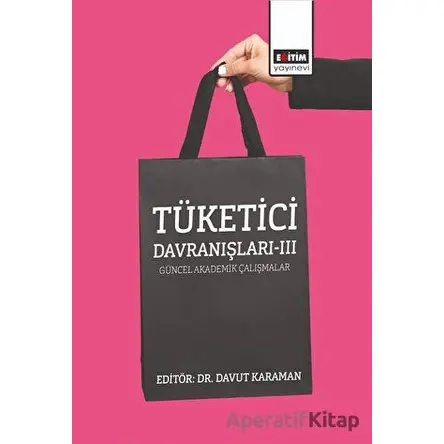 Tüketici Davranışları - 3 - Davut Karaman - Eğitim Yayınevi - Bilimsel Eserler