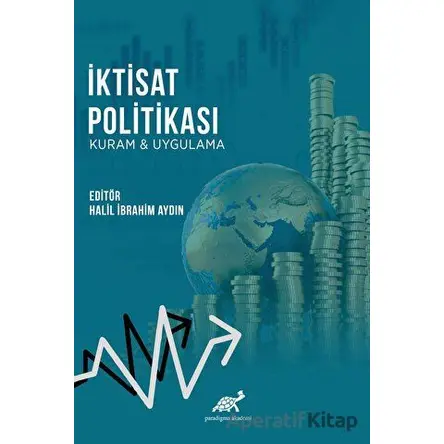 İktisat Politikası - Halil İbrahim Aydın - Paradigma Akademi Yayınları