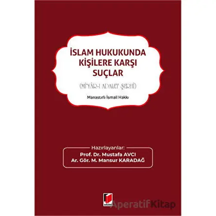 İslam Hukukunda Kişilere Karşı Suçlar - Mustafa Avcı - Adalet Yayınevi
