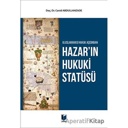 Hazarın Hukuki Statüsü - Cavid Abdullahzade - Adalet Yayınevi