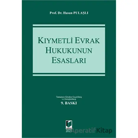 Kıymetli Evrak Hukukunun Esasları - Hasan Pulaşlı - Adalet Yayınevi