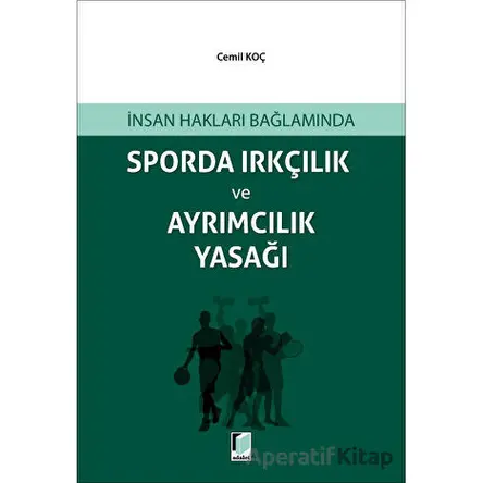 Sporda Irkçılık ve Ayrımcılık Yasağı - Cemil Koçak - Adalet Yayınevi