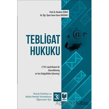 Tebligat Hukuku - Taner Emre Yardımcı - Adalet Yayınevi