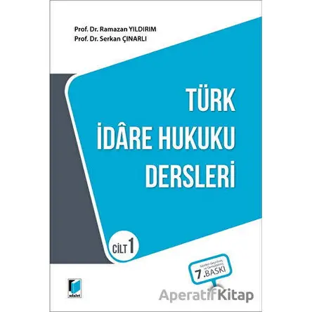 Türk İdare Hukuku Dersleri Cilt 1 - Ramazan Yıldırım - Adalet Yayınevi