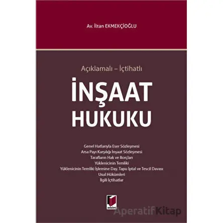 İnşaat Hukuku - İltan Ekmekçioğlu - Adalet Yayınevi