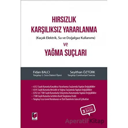 Hırsızlık Karşılıksız Yararlanma (Kaçak Elektrik, Su ve Doğalgaz Kullanımı) ve Yağma Suçları