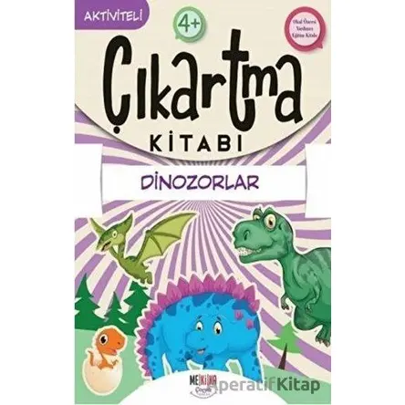 Dinozorlar - Çıkartma Kitabı - Kolektif - Mekika Yayınevi
