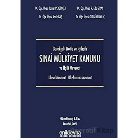 Gerekçeli Notlu ve İçtihatlı 6769 Sayılı Mülkiyet Kanunu - Tamer Pekdinçer - On İki Levha Yayınları