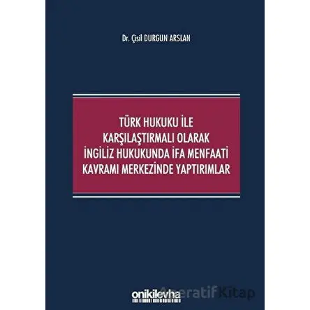 Türk Hukuku ile Karşılaştırmalı Olarak İngiliz Hukukunda İfa Menfaati Kavramı Merkezinde Yaptırımlar