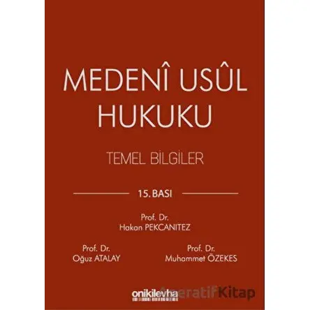 Medeni Usul Hukuku Temel Bilgiler - Oğuz Atalay - On İki Levha Yayınları