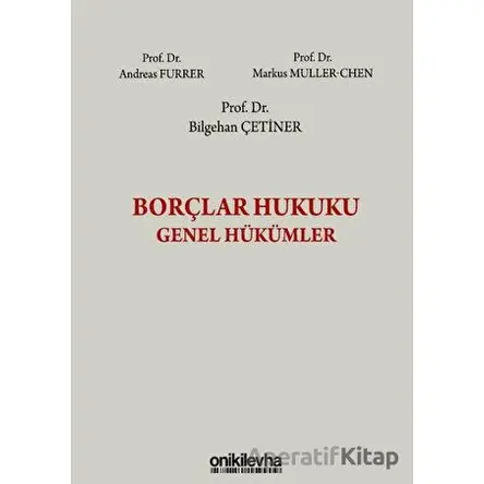 Borçlar Hukuku Genel Hükümler - Bilgehan Çetiner - On İki Levha Yayınları