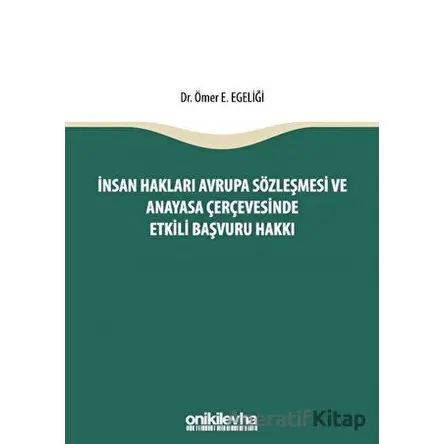 İnsan Hakları Avrupa Sözleşmesi ve Anayasa Çerçevesinde Etkili Başvuru Hakkı