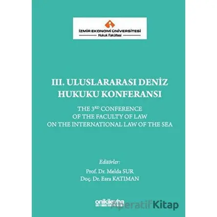 3. Uluslararası Deniz Hukuku Konferansı - Esra Katıman - On İki Levha Yayınları