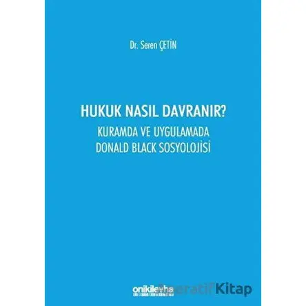Hukuk Nasıl Davranır? - Seren Çetin - On İki Levha Yayınları