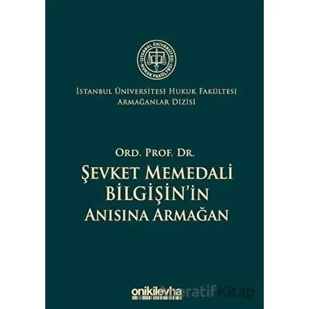 Ord. Prof. Dr. Şevket Memedali Bilgişinin Anısına Armağan - Kolektif - On İki Levha Yayınları