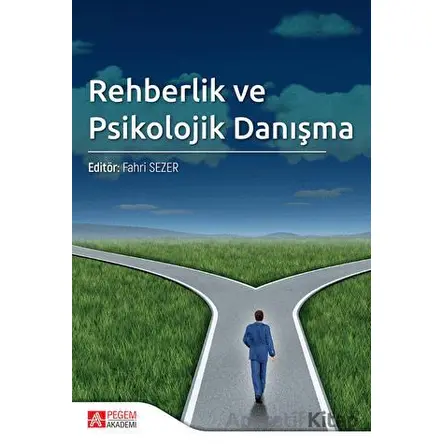 Rehberlik ve Psikolojik Danışma - Kolektif - Pegem Akademi Yayıncılık