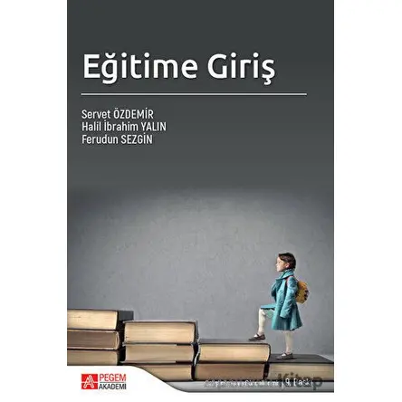 Eğitime Giriş - Servet Özdemir - Pegem Akademi Yayıncılık