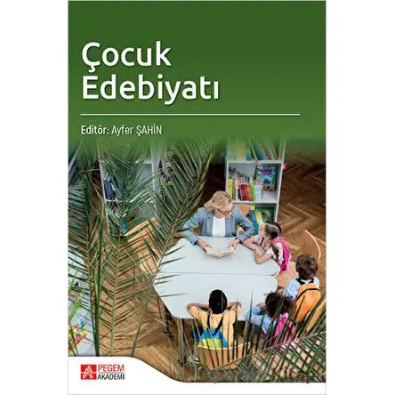 Çocuk Edebiyatı - Kolektif - Pegem Akademi Yayıncılık