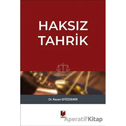 Haksız Tahrik - Rezan Epözdemir - Adalet Yayınevi