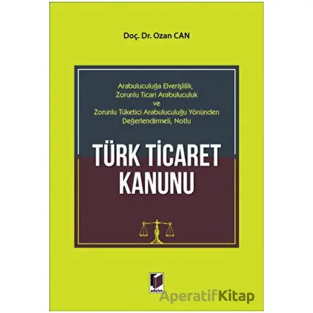 Türk Ticaret Kanunu - Ozan Can - Adalet Yayınevi