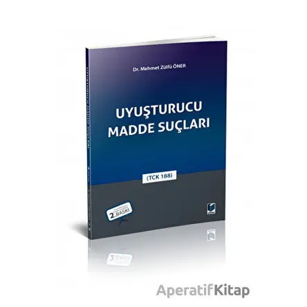 Uyuşturucu Madde Suçları - Mehmet Zülfü Öner - Adalet Yayınevi