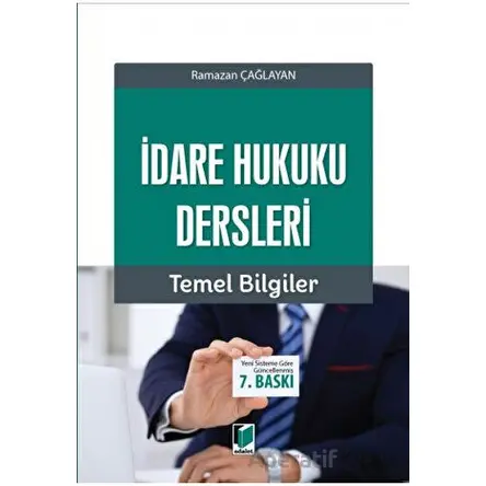 İdare Hukuku Dersleri Temel Bilgiler - Ramazan Çağlayan - Adalet Yayınevi