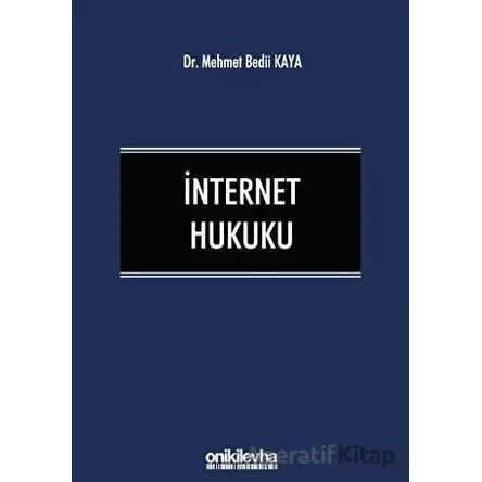 İnternet Hukuku - Mehmet Bedii Kaya - On İki Levha Yayınları