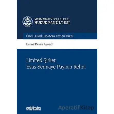 Limited Şirket Esas Sermaye Payının Rehni - Emine Develi Ayverdi - On İki Levha Yayınları