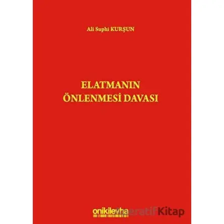Elatmanın Önlenmesi Davası - Ali Suphi Kurşun - On İki Levha Yayınları