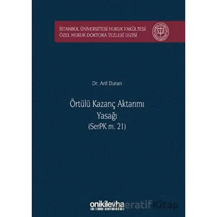 Örtülü Kazanç Aktarımı Yasağı (SerPK m. 21) - Arif Duran - On İki Levha Yayınları